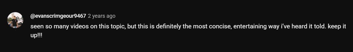 seen so many videos on this topic, but this is definitely the most concise, entertaining way i've heard it told. keep it up!!!